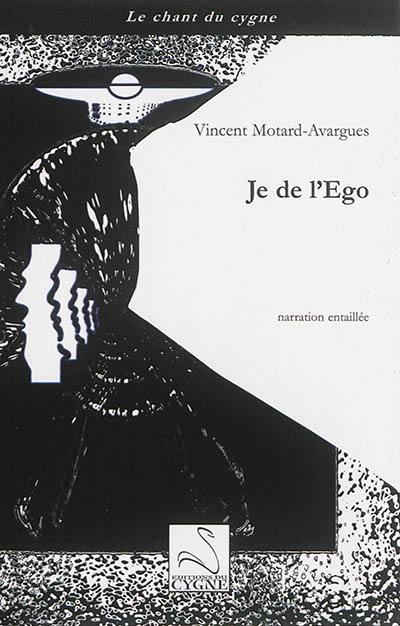 Je de l'Ego : narration entaillée