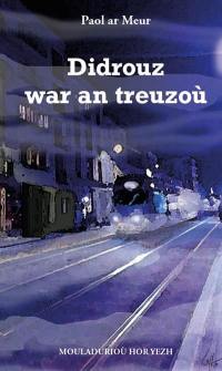 Didrouz war an treuzoù