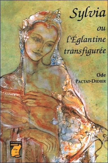 Sylvia ou L'églantine transfigurée