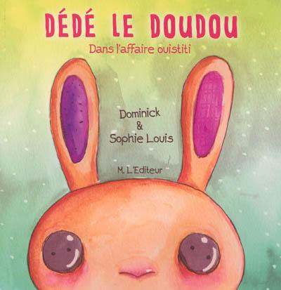 Dédé le doudou : dans l'affaire ouistiti