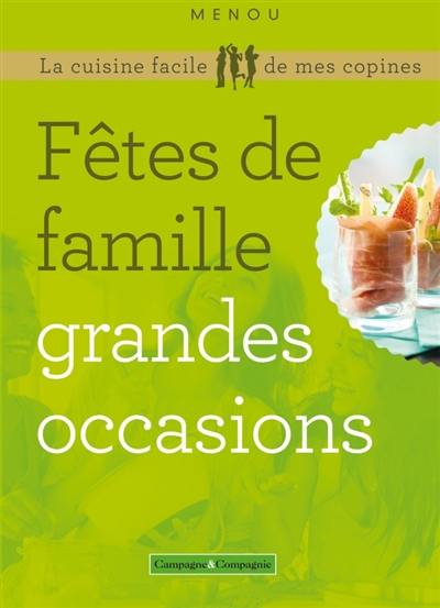 Fêtes de famille, grandes occasions