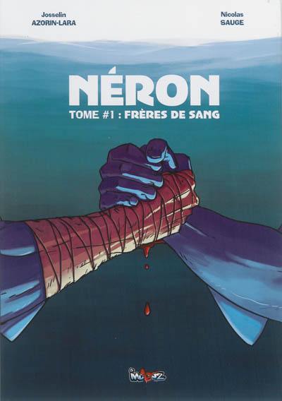 Néron. Vol. 1. Frères de sang