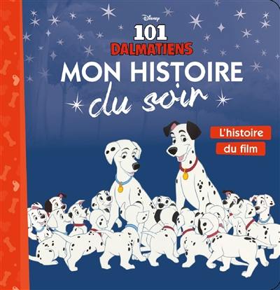 101 dalmatiens : l'histoire du film