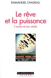 La rêve et la puissance : l'aviation au XXe siècle