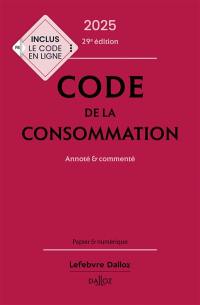 Code de la consommation 2025 : annoté & commenté