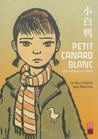 Petit canard blanc : une enfance en Chine