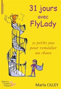 31 jours avec FlyLady : 31 petits pas pour remédier au chaos