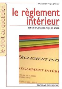 Le règlement intérieur : définitions, clauses, mise en place