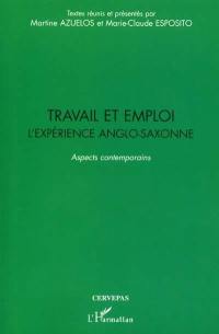 Travail et emploi : l'expérience anglo-saxonne : aspects contemporains