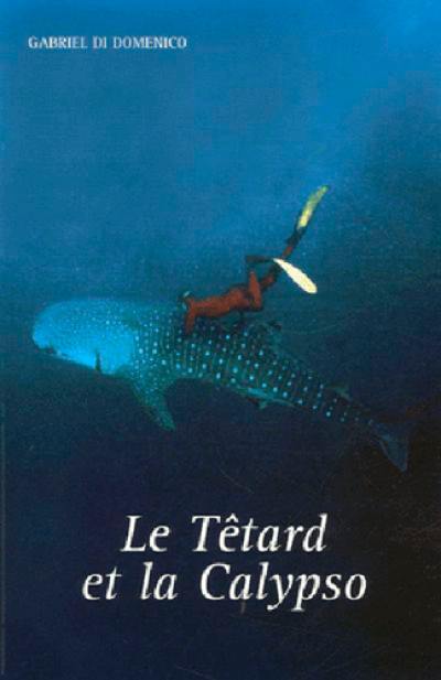 Le Tétard et la Calypso : récit