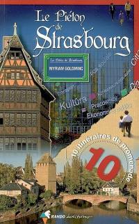 Le piéton de Strasbourg : 10 itinéraires de promenade