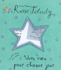 Rose Felicity. Vol. 2004. Un voeu pour chaque jour