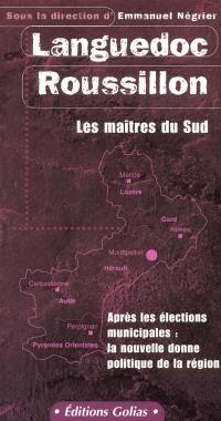 Languedoc-Roussillon : les maîtres du Sud