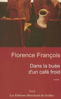 Dans la buée d'un café froid