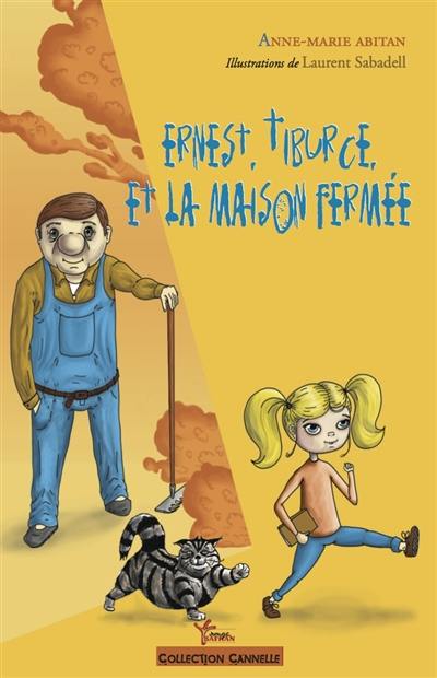 Ernest, Tiburce et la maison fermée