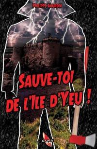 Sauve-toi de l'île d'Yeu !