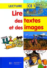 Lire des textes et des images, lecture CE1, cycle 2 niveau 3