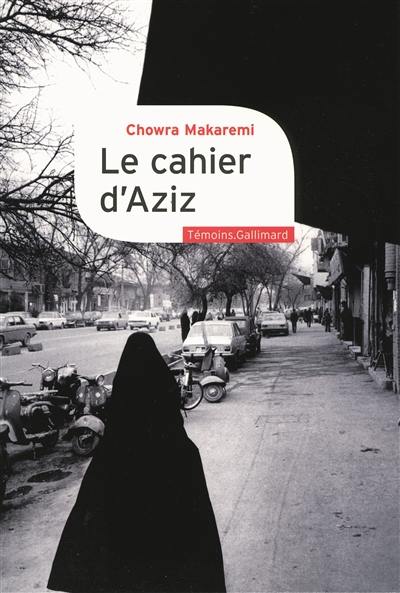 Le cahier d'Aziz : au coeur de la révolution iranienne