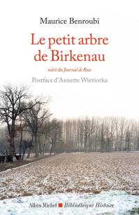 Le petit arbre de Birkenau. Journal de Rose