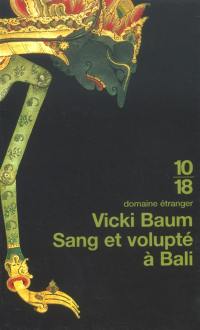 Sang et volupté à Bali