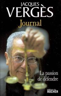 Journal : la passion de défendre