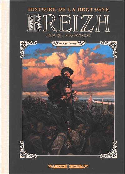 Breizh : histoire de la Bretagne. Vol. 8. Les chouans