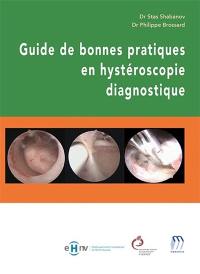 Guide de bonnes pratiques en hystéroscopie diagnostique