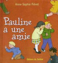 Pauline a une amie