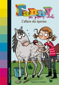 Fanny au poney-club. Vol. 2. L'affaire des éperons