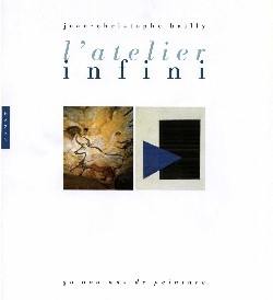 L'atelier infini : 30.000 ans de peinture