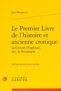 Le premier livre de l'histoire et ancienne cronique de Gérard d'Euphrate, duc de Bourgogne