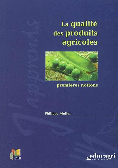 La qualité des produits agricoles : premières notions