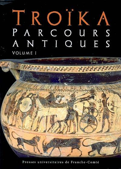 Troïka, parcours antiques : mélanges offerts à Michel Woronoff. Vol. 1