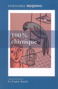 100 % chimique : une chronique familiale