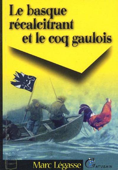 Le Basque récalcitrant et le coq gaulois