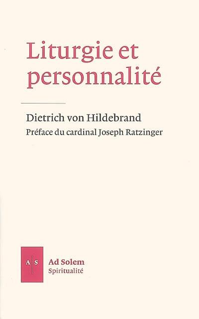 Liturgie et personnalité : la valeur formatrice de la prière rituelle