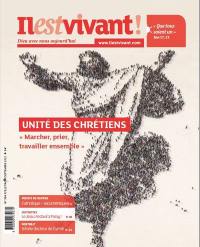 Il est vivant !, n° 356. Unité des chrétiens : marcher, prier, travailler ensemble