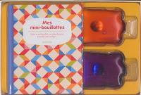 Mes mini-bouillottes : pour se réchauffer, se chouchouter, prendre son temps...