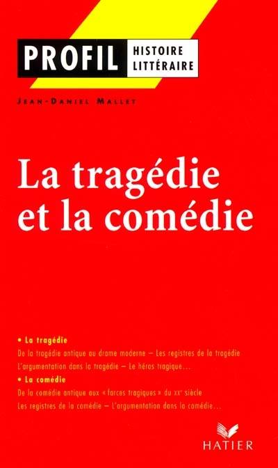 La tragédie et la comédie