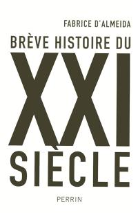 Brève histoire du XXIe siècle