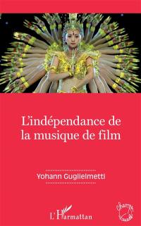 L'indépendance de la musique de film