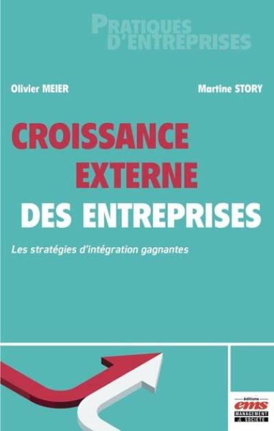 Croissance externe des entreprises : les stratégies d'intégration gagnantes