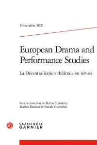 European drama and performance studies. La décentralisation théâtrale en revues