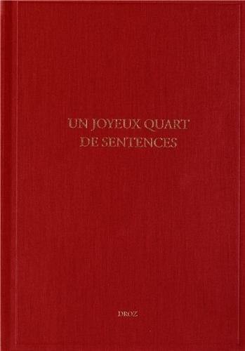 Etudes rabelaisiennes. Vol. 52. Un joyeux quart de sentences