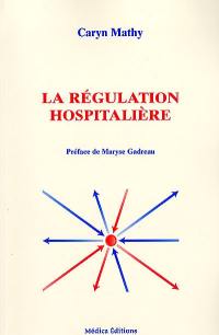 La régulation hospitalière