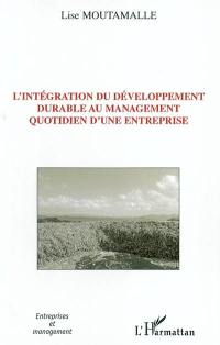 L'intégration du développement durable au management quotidien d'une entreprise