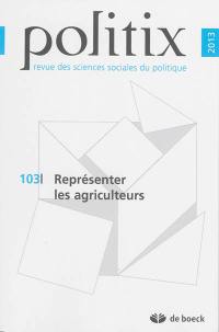 Politix, n° 103. Représenter les agriculteurs