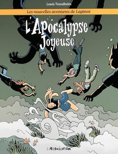 Les nouvelles aventures de Lapinot. Vol. 5. L'apocalypse joyeuse