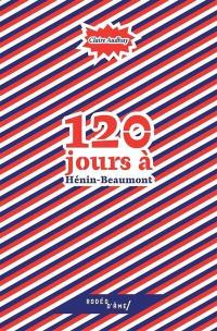 120 jours à Hénin-Beaumont