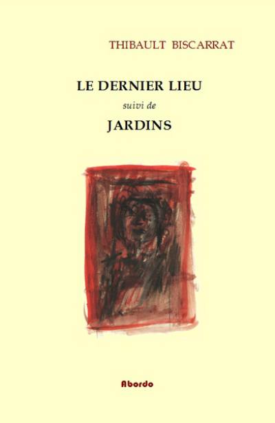 Le dernier lieu. Jardins